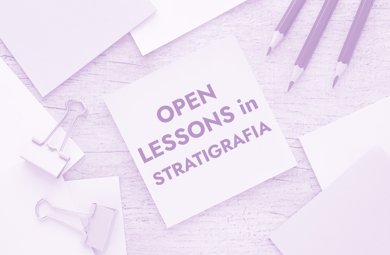 Open Lessons in Stratigrafia